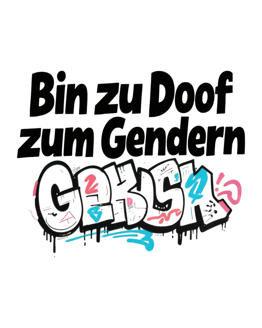 Klassisches Unisex T-Shirt - Bin zu Doof zum Gendern-S