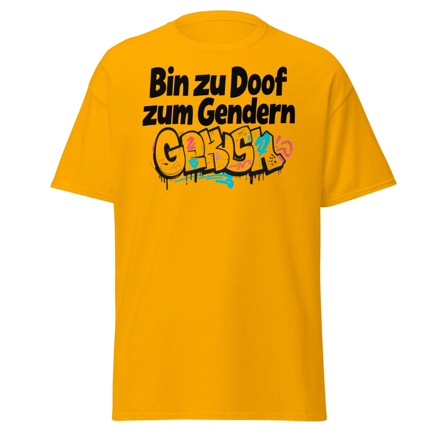 Klassisches Unisex T-Shirt - Bin zu Doof zum Gendern-S