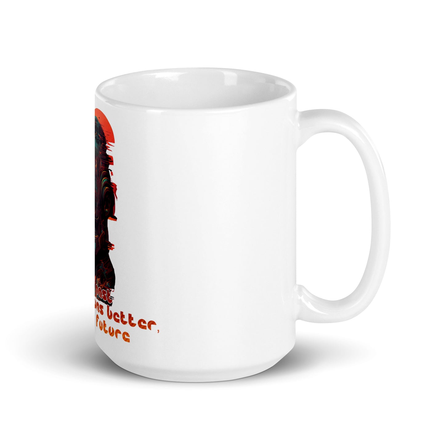 Weiße, glänzende Tasse - Früher war alles
