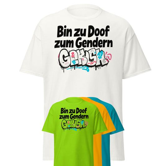 Klassisches Unisex T-Shirt - Bin zu Doof zum Gendern-S